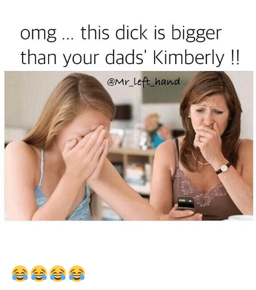Bigger dick than dad